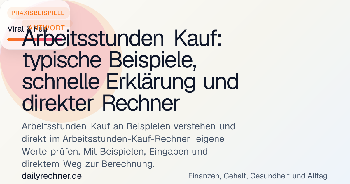 Arbeitsstunden Kauf: typische Beispiele, schnelle Erklärung und ...