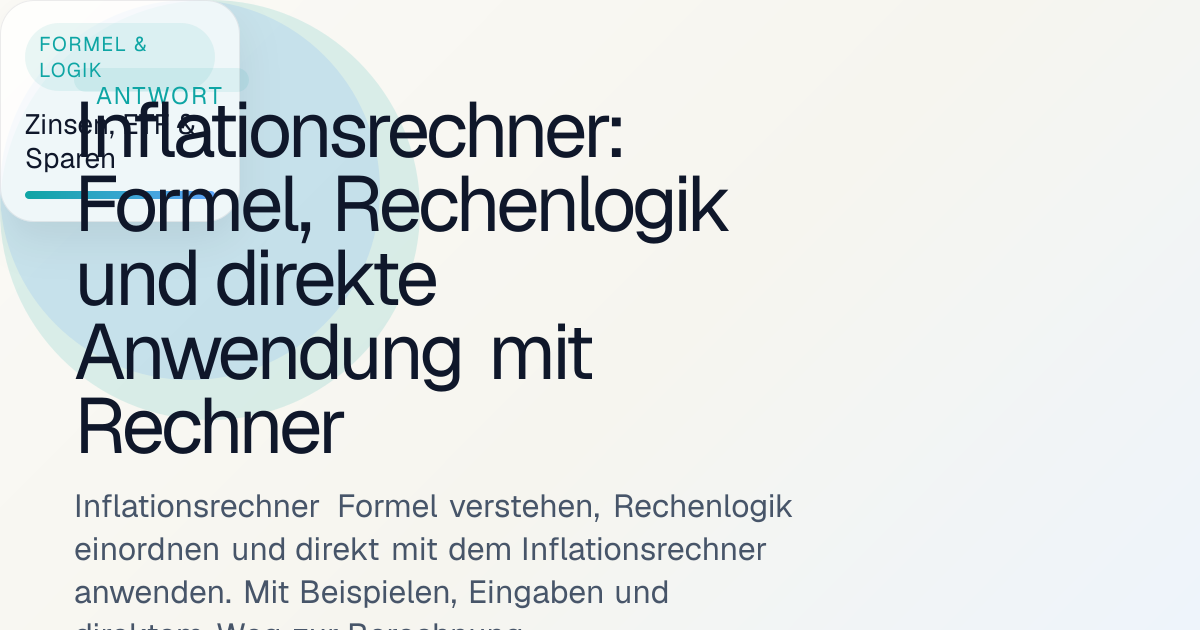Inflationsrechner: Formel, Rechenlogik und direkte Anwendung mit ...