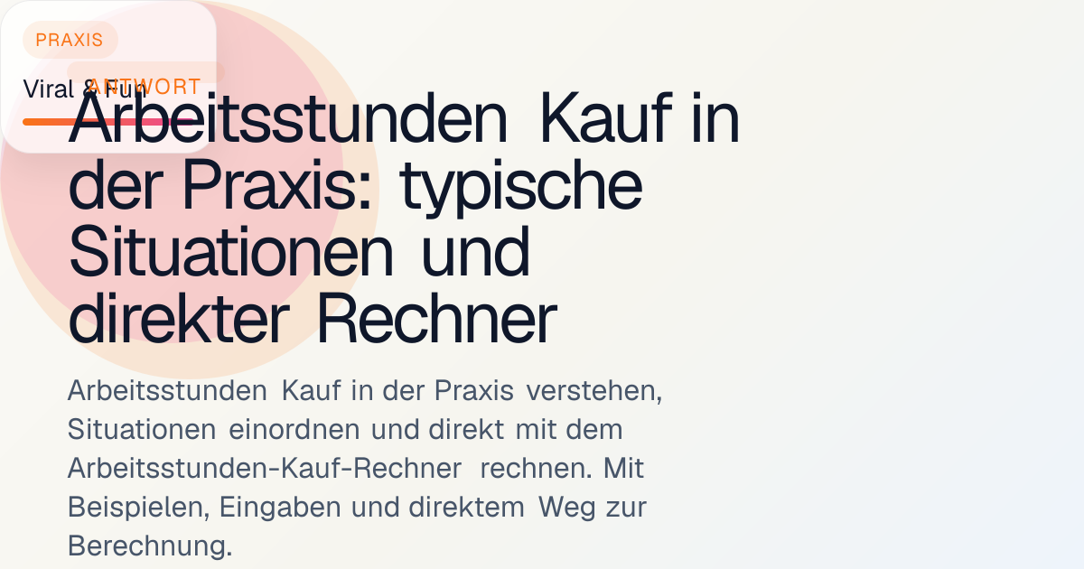 Arbeitsstunden Kauf in der Praxis: typische Situationen und direkter ...