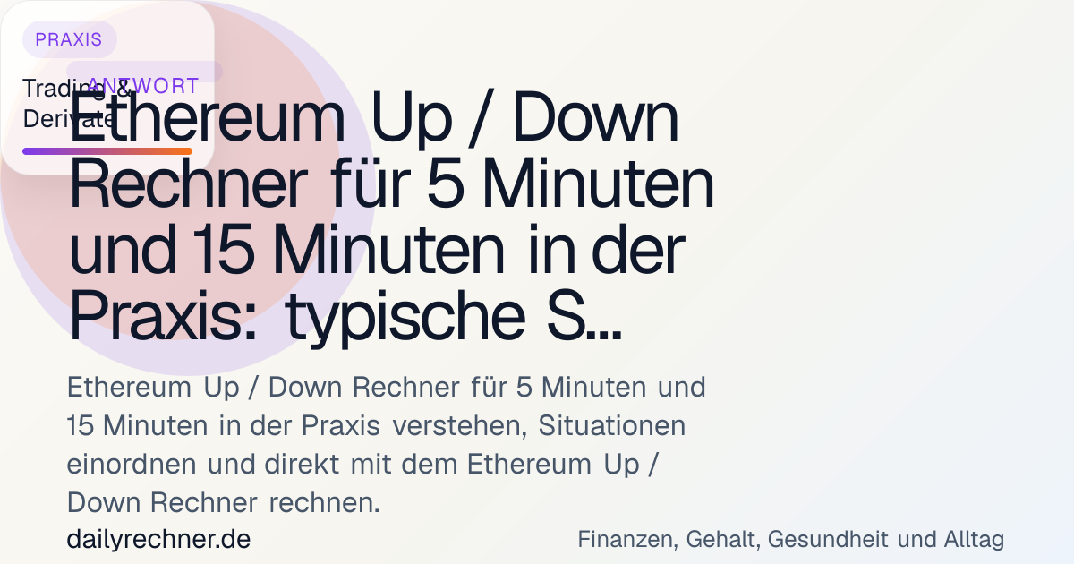 Ethereum Up / Down Rechner für 5 Minuten und 15 Minuten in der Praxis ...