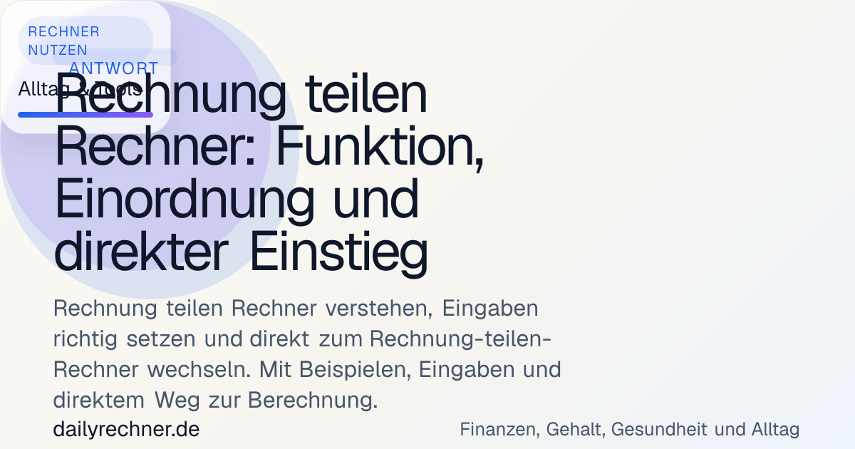 Rechnung teilen Rechner: Funktion, Einordnung und direkter Einstieg ...