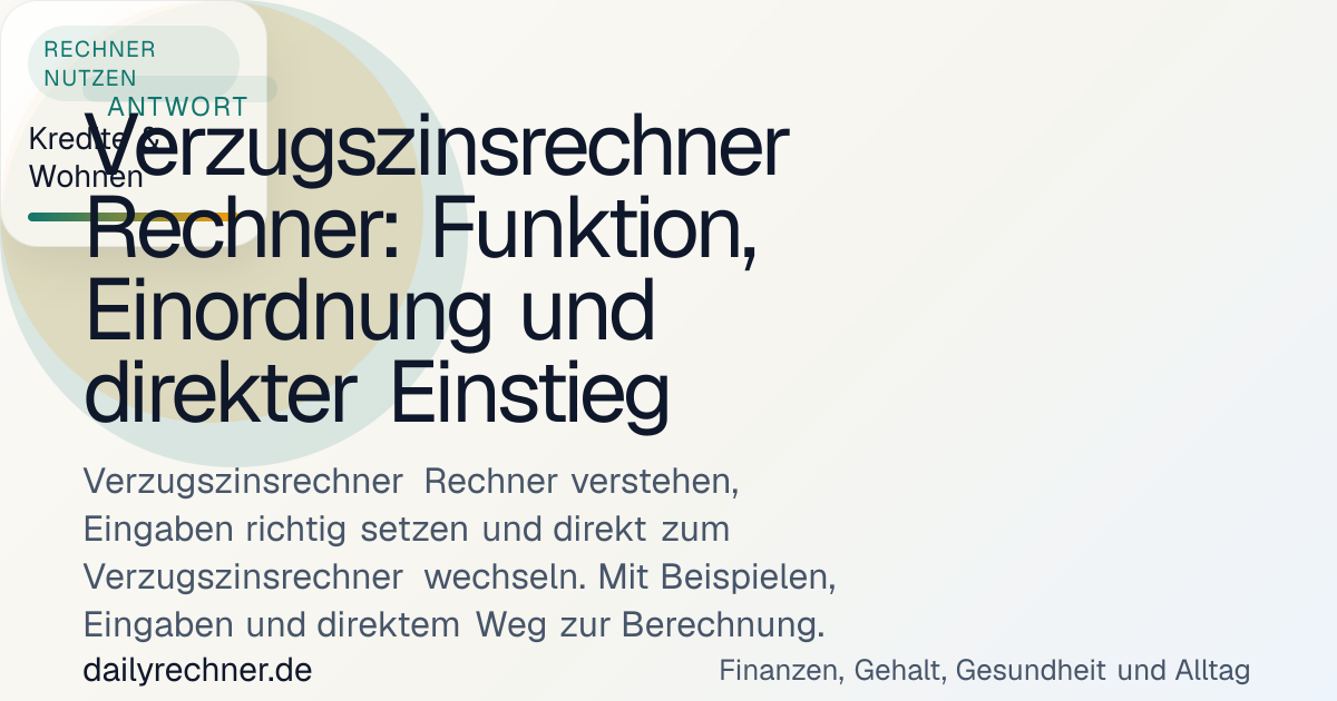 Verzugszinsrechner Rechner: Funktion, Einordnung und direkter Einstieg ...