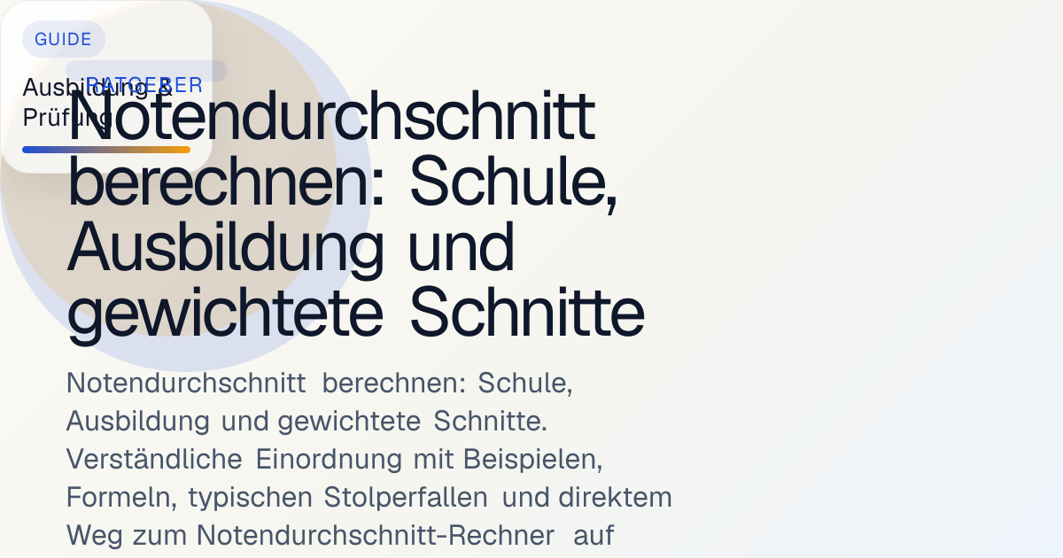 Notendurchschnitt berechnen: Schule, Ausbildung und gewichtete Schnitte ...